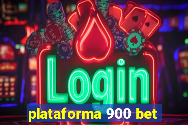 plataforma 900 bet